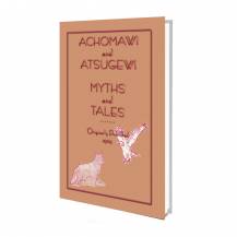 Achomawi and Atsugewi Myths and Tales 
