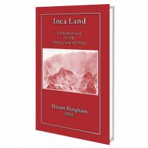 Inca Land - Explorations in the Highlands of Peru ebook 