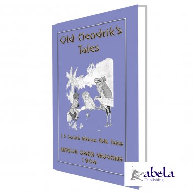 Old Hendik's Tales - 13 South African Folk Tales