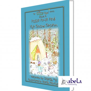 POSIE PIXIE AND THE SNOWSTORM  - book 6 in the Whimsy Wood Series