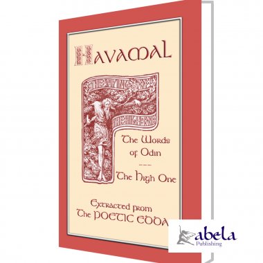 THE HAVAMAL - The Sayings of the Wise One
